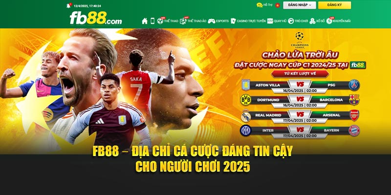FB88 – Địa Chỉ Cá Cược Đáng Tin Cậy Cho Người Chơi 2025