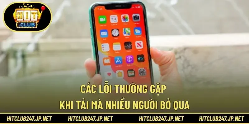 Các lỗi thường gặp khi tải mà nhiều người bỏ qua